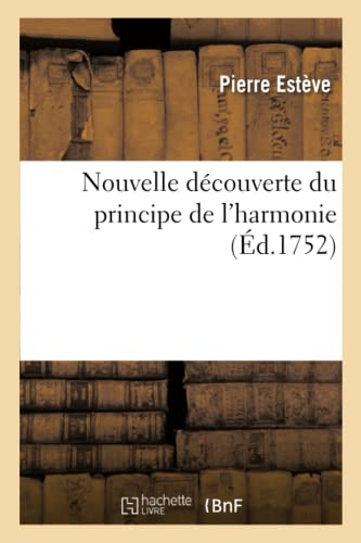 Nouvelle découverte du principe de l'harmonie