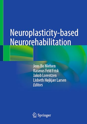 Neuroplasticity-based Neurorehabilitation