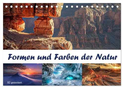 Formen und Farben der Natur (Tischkalender 2026 DIN A5 quer), CALVENDO Monatskalender: Faszinierende Bilder beeindruckender Naturelemente - KI generiert (CALVENDO Natur)