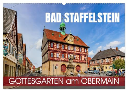 Bad Staffelstein - Gottesgarten am Obermain (Wandkalender 2026 DIN A2 quer), CALVENDO Monatskalender: Der Gottesgarten an der Bayerischen Porzellanstraße (CALVENDO Orte)