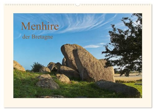 Menhire der Bretagne (Wandkalender 2026 DIN A2 quer), CALVENDO Monatskalender: Die zahlreichen Megalithen der Bretagne geben noch heute Rätsel auf. (CALVENDO Orte)