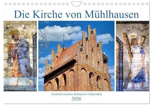 Die Kirche von Mühlhausen - Ein architektonisches Kleinod in Ostpreußen (Wandkalender 2026 DIN A4 quer), CALVENDO Monatskalender: Die restaurierte ... und ihre Wandmalereien (CALVENDO Orte)