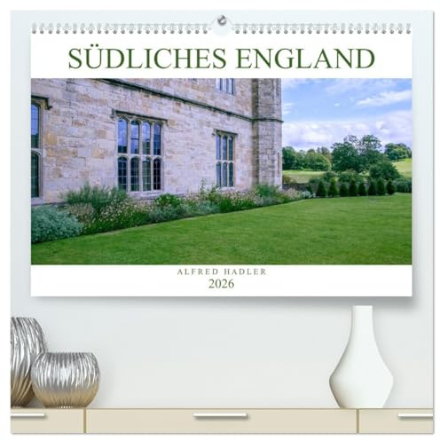 Südliches England (hochwertiger Premium Wandkalender 2026 DIN A2 quer), Kunstdruck in Hochglanz: Bezaubernde Eindrücke von englischen Landschaften (CALVENDO Natur)