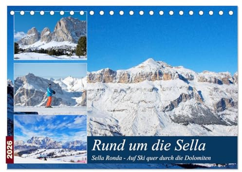 Sella Ronda (Tischkalender 2026 DIN A5 quer), CALVENDO Monatskalender: Auf Ski durch die Dolomiten (CALVENDO Orte)