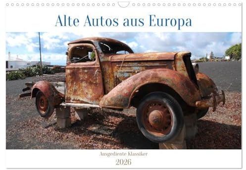 Alte Autos aus Europa (Wandkalender 2026 DIN A3 quer), CALVENDO Monatskalender: Ausgediente und abgestellte Klassiker in schöner Natur (CALVENDO Mobilitaet)