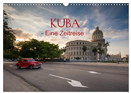 KUBA - Eine Zeitreise (Wandkalender 2026 DIN A3 quer), CALVENDO Monatskalender: Eine faszinierende Bildreise durch den Westen Kubas. (CALVENDO Orte)