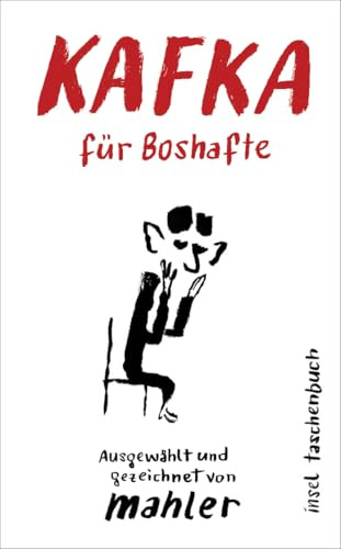 Kafka für Boshafte: Ausgewählt und gezeichnet von Nicolas Mahler (Handreichung zum Gemeinsein)