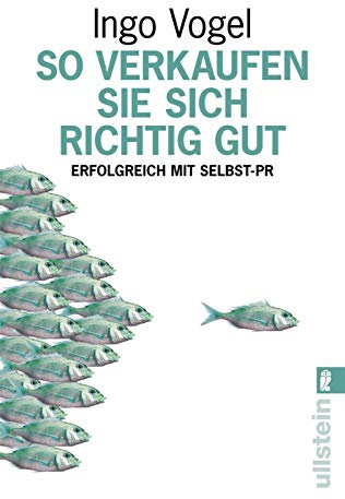 So verkaufen Sie sich richtig gut: Erfolgreich mit Selbst-PR (0)