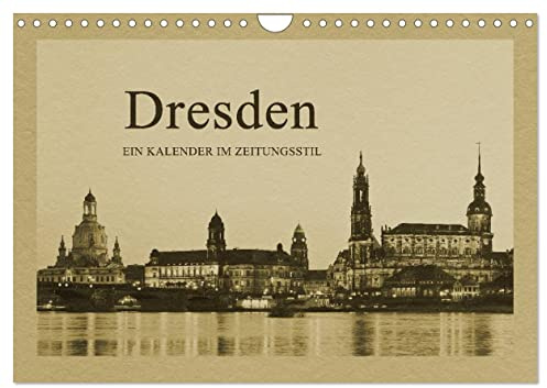 Dresden - Ein Kalender im Zeitungsstil (Wandkalender 2027 DIN A4 quer), CALVENDO Monatskalender