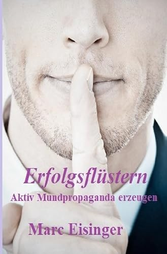 Erfolgsflüstern: Aktiv Mundpropaganda erzeugen