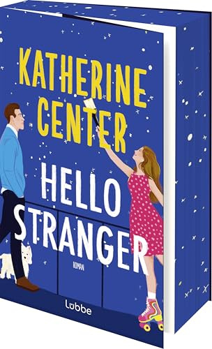 Hello Stranger: Roman. Die neue Strangers-to-Lovers-Romance der internationalen Bestseller-Autorin. Deutsche Ausgabe