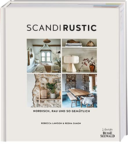 Scandi Rustic: Nordisch, rau und so gemütlich