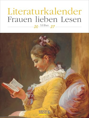 Literaturkalender Frauen lieben Lesen 2027: Literarischer Wochenkalender * 1 Woche 1 Seite * literarische Zitate und Bilder * Klimaneutrale Produktion * 24 x 32 cm