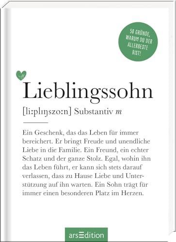 Lieblingssohn (Substantiv, m): 50 Gründe, warum du der Allerbeste bist! | Definition Lieblingssohn: modernes Komplimentebuch für alle Söhne (Das kleine Wörterbuch)