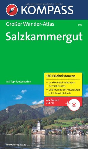Salzkammergut: Großer Wanderatlas mit 120 See- und Almwanderungen, Bergtouren und Klettersteige (KOMPASS Großes Wanderbuch, Band 597)