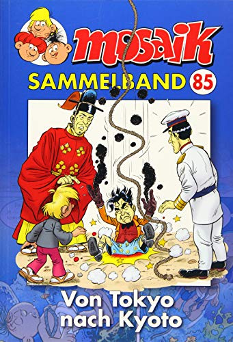 MOSAIK Sammelband 085 Softcover: Von Tokyo nach Kyoto