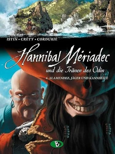 Hannibal Meriadec und die Tränen des Odin #4: Alamendez, Jäger und Kannibale
