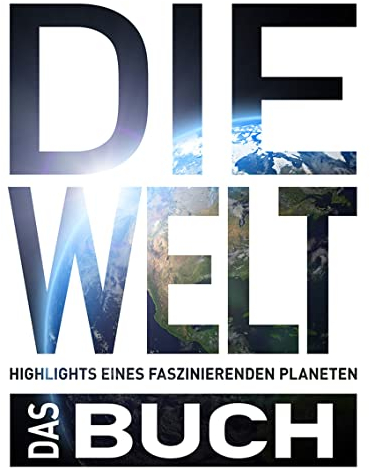 KUNTH Die Welt. Das Buch: Highlights eines faszinierenden Planeten (KUNTH Das Buch)