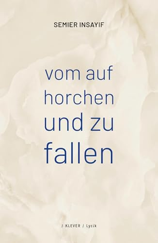 vom auf horchen und zu fallen: Gedichte