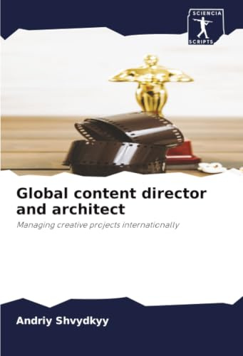 Global content director and architect: Managing creative projects internationally