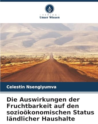 Die Auswirkungen der Fruchtbarkeit auf den sozioökonomischen Status ländlicher Haushalte