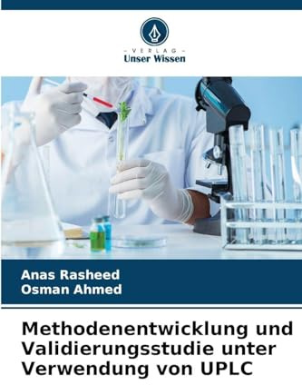 Methodenentwicklung und Validierungsstudie unter Verwendung von UPLC
