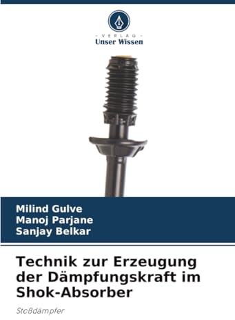 Technik zur Erzeugung der Dämpfungskraft im Shok-Absorber: Stoßdämpfer