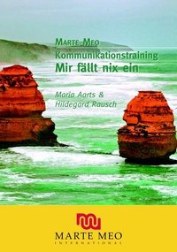 Marte Meo Kommunikationstraining: Mir fällt nix ein