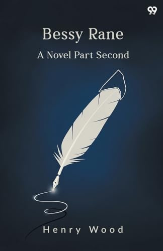 Bessy Rane A Novel Part Second