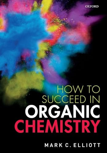 How to succeed in organic chemistry