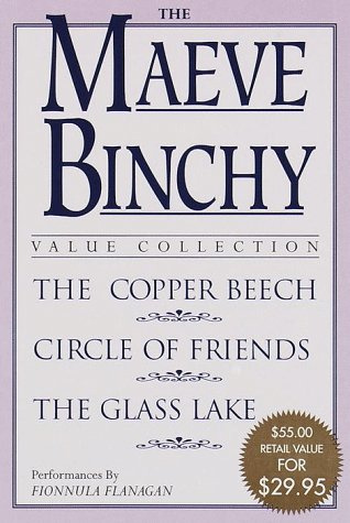 The Maeve Binchy Value Collection: The Copper Beech, Circle of Friends, the Glass Lake
