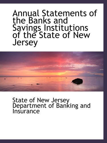 Annual Statements of the Banks and Savings Institutions of the State of New Jersey