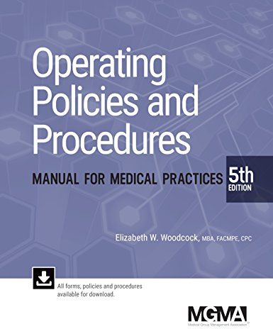 Operating Policies and Procedures Manual for Medical Practices