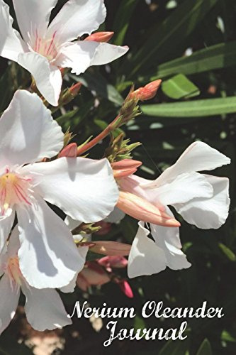 Nerium Oleander Journal: 6x9 100 Pages Blank Unruled (Spanish Flowers Notebook A5 Unlined with Motif): Volume 3