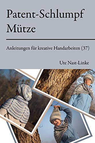 Patent-Schlumpf Mütze (Anleitungen für kreative Handarbeiten, Band 37)