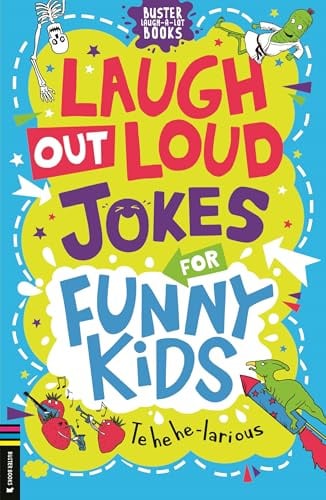 Laugh Out Loud Jokes for Funny Kids (Buster Laugh-a-lot Books)