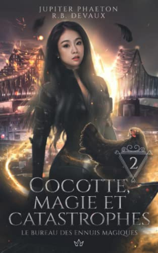 Cocotte, magie et catastrophes: 2