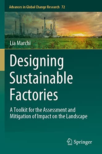 Designing Sustainable Factories: A Toolkit for the Assessment and Mitigation of Impact on the Landscape: 72