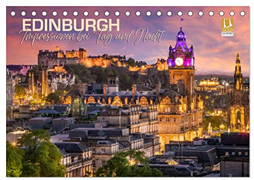 EDINBURGH Impressionen bei Tag und Nacht (Tischkalender 2026 DIN A5 quer), CALVENDO Monatskalender: Historisches Stadtherz (CALVENDO Orte)