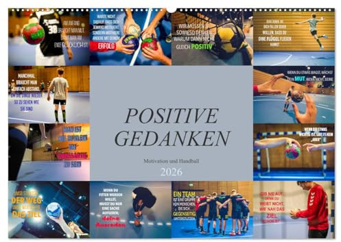 Positive Gedanken - Motivation und Handball (Wandkalender 2026 DIN A2 quer), CALVENDO Monatskalender: Wunderschöner farbenprächtiger Kalender mit ... nicht nur für Handballer (CALVENDO Menschen)