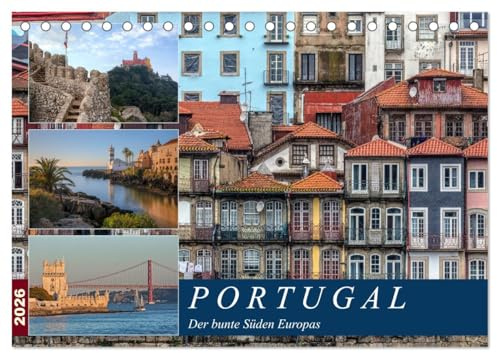 Portugal, der bunte Süden Europas (Tischkalender 2026 DIN A5 quer), CALVENDO Monatskalender: Portugal ist wild, bunt, faszinierend und noch immer ... Fotos eindrücklich zeigen. (CALVENDO Orte)