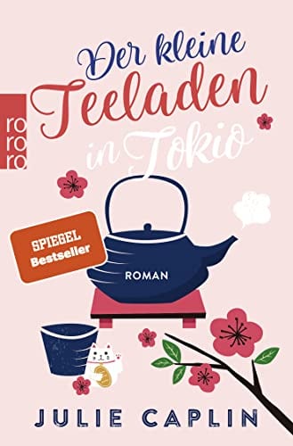 Der kleine Teeladen in Tokio (Romantic Escapes, Band 5)