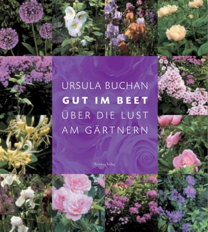 Gut im Beet: Über die Lust am Gärtnern