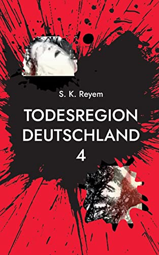 Todesregion Deutschland 4: wenn der Wille siegt