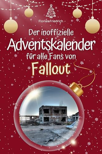 Der inoffizielle Adventskalender für alle Fans von Fallout - 2024