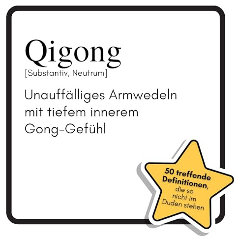 Qigong: Unauffälliges Armwedeln mit tiefem innerem Gong-Gefühl. Das lustige Geschenkbuch für Mann, Frau, Kollege, Freund zu Geburtstag, Weihnachten