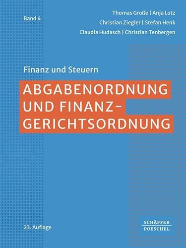 Abgabenordnung und Finanzgerichtsordnung (Finanz und Steuern)