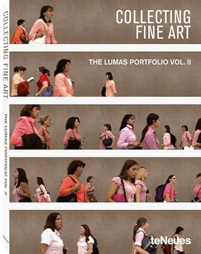 Collecting Fine Art: The LUMAS Portfolio. Dtsch.-Engl.-Französ. (Photographer, Band 2)