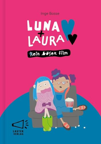 Luna + Laura: Ein böser Film: Erstlesebuch mit kurzen Wörtern (max. 5 Buchst. lang) (5-Buchstaben-Bücher: Einfach lesen mit kurzen Wörtern)