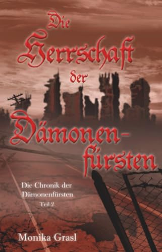 Die Chronik der Dämonenfürsten: Die Herrschaft der Dämonenfürsten